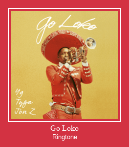Go Loko Ringtone Last ned gratis