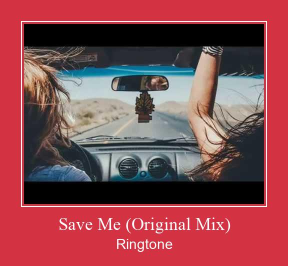 Save Me (Original Mix) Ringtone Download Proste.