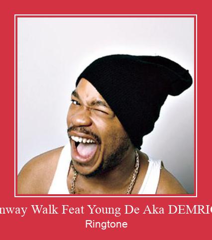 Runway Walk Feat Young De Aka DEMRICK Ringtone atsisiųsti nemokamai