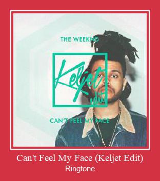 Can't Feel My Face (Keljet Edit) Nhạc chuông tải miễn phí