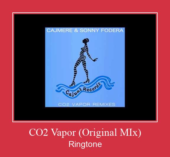 CO2 Vapor (Original MIx) रिंगटोन मुफ्त डाउनलोड करें