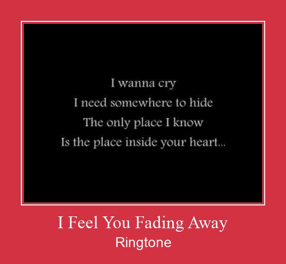 I Feel You Fading Away Vyzvánění ke stažení zdarma