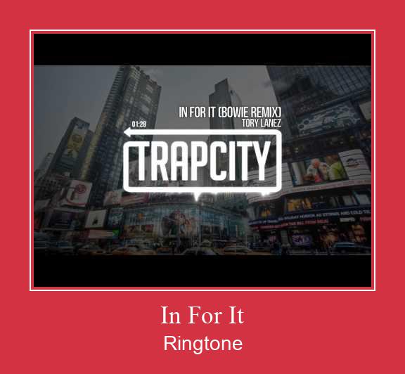 In For It Ringtone allalaadimine tasuta