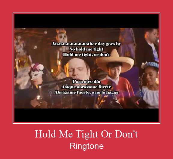 Hold Me Tight Or Don't ringtone دانلود رایگان