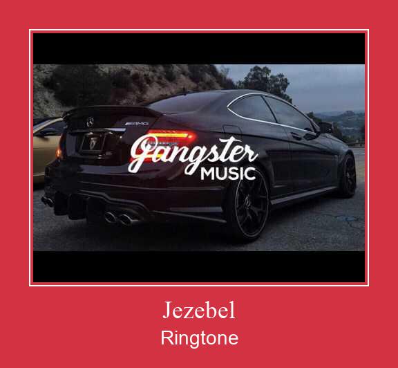 Jezebel ரிங்டோன் பதிவிறக்க இலவச