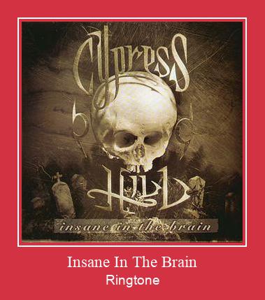 Insane In The Brain Vyzvánění ke stažení zdarma