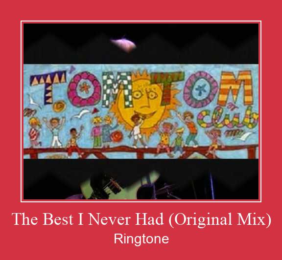 The Best I Never Had (Original Mix) ரிங்டோன் பதிவிறக்க இலவச