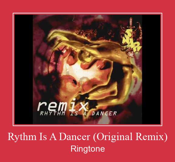 Rythm Is A Dancer (Original Remix) Ringtone Download Proste.