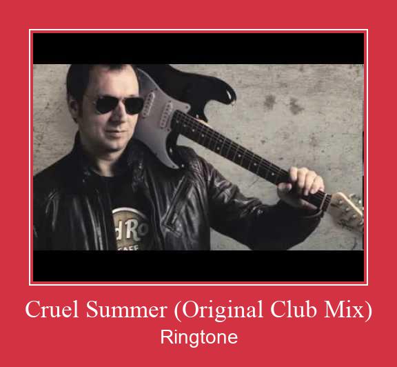 Cruel Summer (Original Club Mix) Ringtone تنزيل مجاني