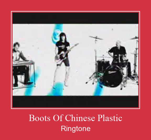 Boots Of Chinese Plastic Ringtone Muat turun percuma.