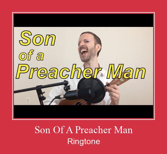Son Of A Preacher Man 着信音を無料でダウンロード