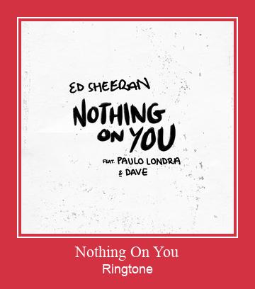 Nothing On You Ringtone allalaadimine tasuta