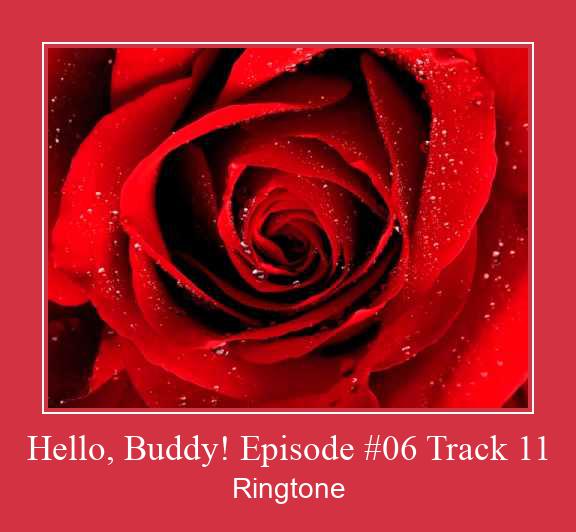 Hello, Buddy! Episode #06 Track 11 ரிங்டோன் பதிவிறக்க இலவச