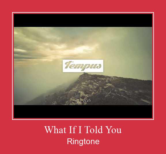 What If I Told You Ringtone Last ned gratis