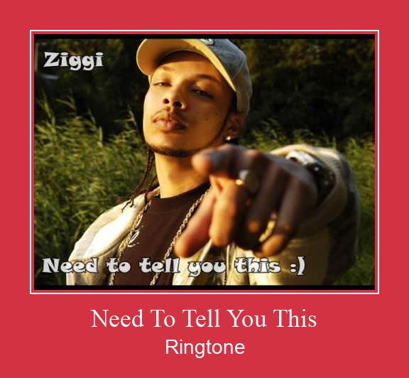 Need To Tell You This Ringtone allalaadimine tasuta