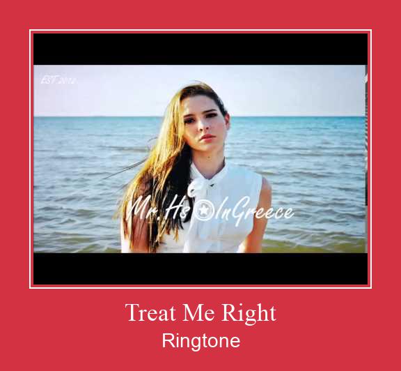 Treat Me Right ರಿಂಗ್ಟೋನ್ ಡೌನ್ಲೋಡ್ ಉಚಿತ