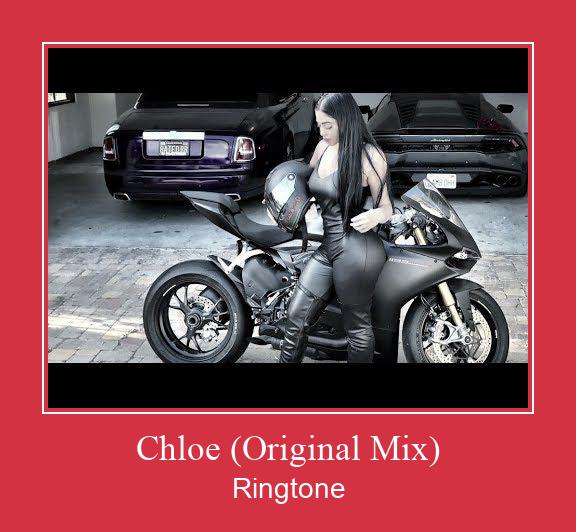 Chloe (Original Mix) ரிங்டோன் பதிவிறக்க இலவச