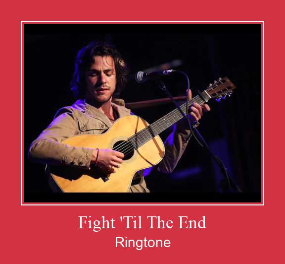 Fight 'Til The End Ringtone Download Free