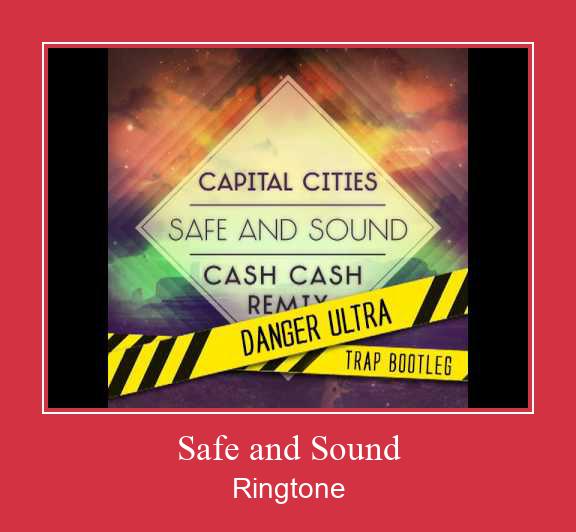 Safe And Sound  Ringtone Descărcați gratuit
