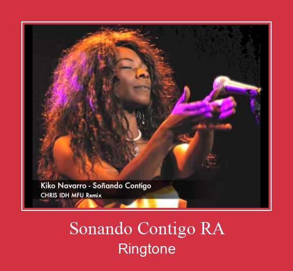 Sonando Contigo RA ರಿಂಗ್ಟೋನ್ ಡೌನ್ಲೋಡ್ ಉಚಿತ
