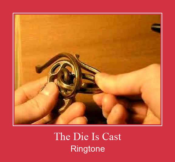 The Die Is Cast Ringtone allalaadimine tasuta