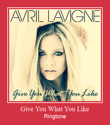 Give You What You Like Ringtone Muat turun percuma.