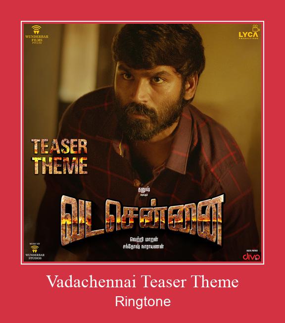 Vadachennai Teaser Theme Nada Dering Unduh gratis