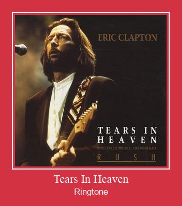Tears In Heaven Ringtone Lataa ilmaiseksi