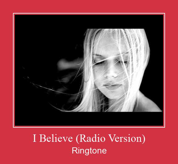 I Believe (Radio Version) 着信音を無料でダウンロード