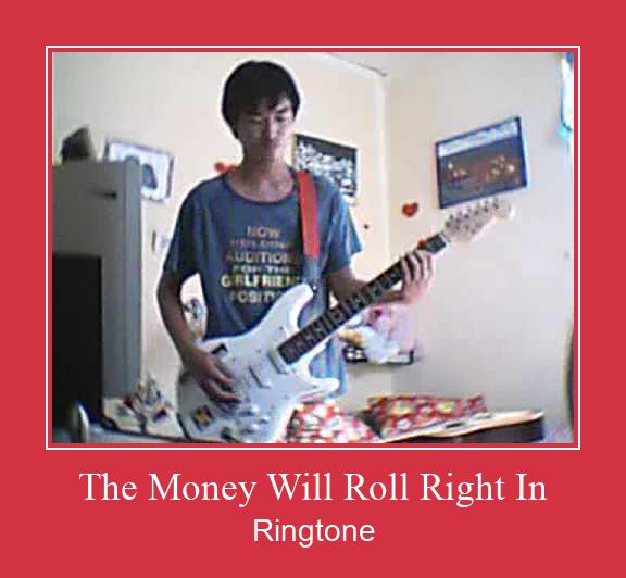 The Money Will Roll Right In Nhạc chuông tải miễn phí