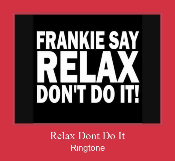 Relax Dont Do It Ringtone Завантажити безкоштовно