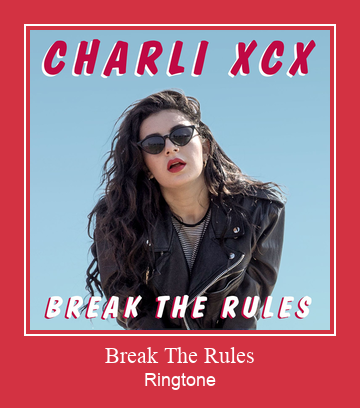 Break The Rules Ringtone atsisiųsti nemokamai
