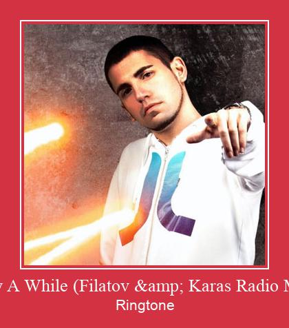 Stay A While (Filatov & Karas Radio Mix) Nada Dering Unduh gratis