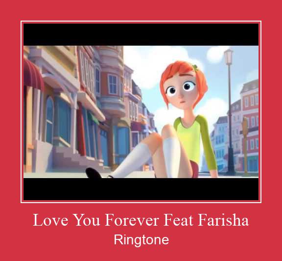 Love You Forever Feat Farisha Ringtone Download Free