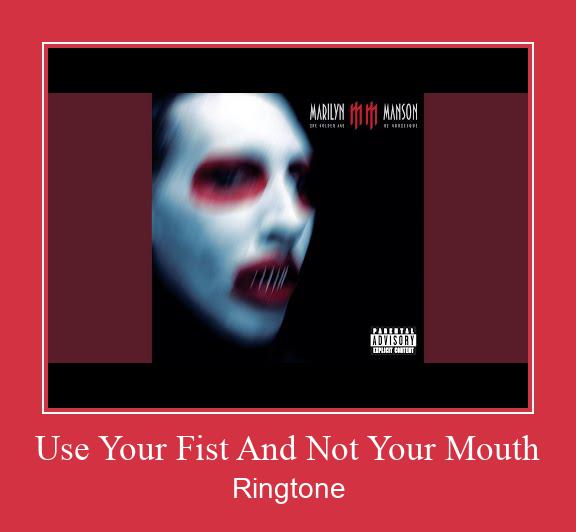 Use Your Fist And Not Your Mouth ರಿಂಗ್ಟೋನ್ ಡೌನ್ಲೋಡ್ ಉಚಿತ
