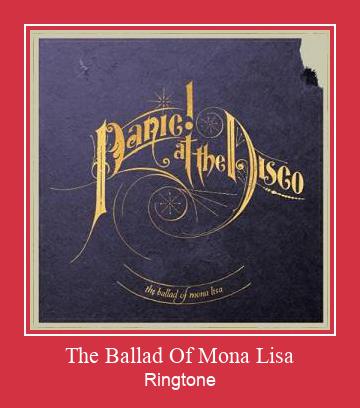 The Ballad Of Mona Lisa రింగ్టోన్ ఉచితంగా డౌన్లోడ్ చేసుకోండి