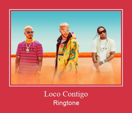 Loco Contigo ringtone دانلود رایگان