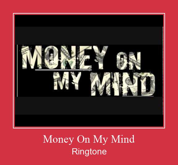 Money On My Mind 着信音を無料でダウンロード