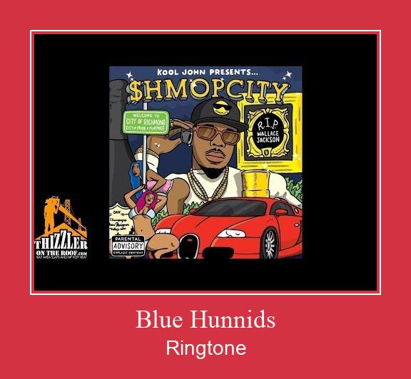 Blue Hunnids 着信音を無料でダウンロード