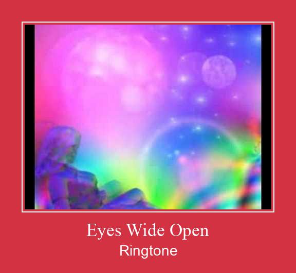 Eyes Wide Open ரிங்டோன் பதிவிறக்க இலவச