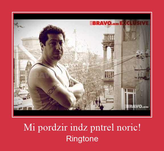 Mi Pordzir Indz Pntrel Noric! ดาวน์โหลดริงโทนฟรี