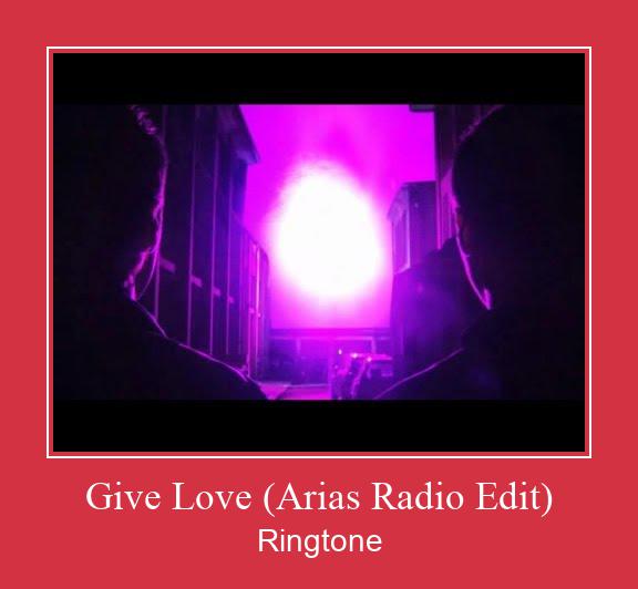 Give Love (Arias Radio Edit) צלצול הורד חינם