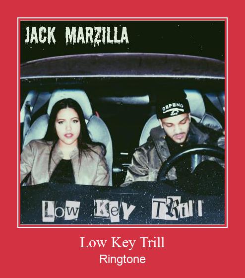 Low Key Trill ดาวน์โหลดริงโทนฟรี