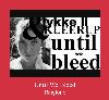 Until We Bleed vyzvánění