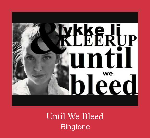 Until We Bleed 着信音を無料でダウンロード