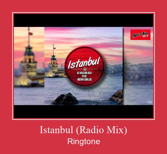 Istanbul (Radio Mix) Ringtone Last ned gratis
