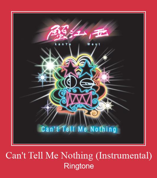 Can't Tell Me Nothing (Instrumental) 着信音を無料でダウンロード