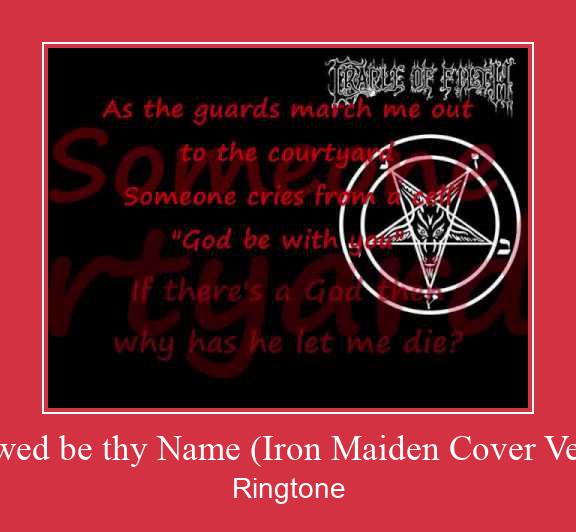 Hallowed Be Thy Name (Iron Maiden Cover Version) Ringtone Download Free