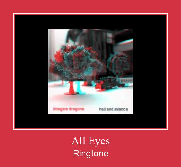 All Eyes Ringtone allalaadimine tasuta