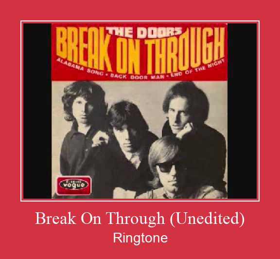 Break On Through (Unedited) ดาวน์โหลดริงโทนฟรี